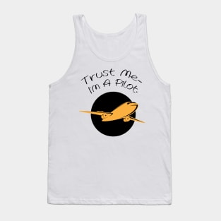 Trust Me I'm A Pilot Airplanes Gift Tank Top